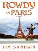 Rowdy in Paris by Tim Sandlin: NOOK Book Cover