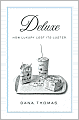 Deluxe: How Luxury Lost Its Luster