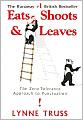 Eats, Shoots & Leaves: The Zero Tolerance Approach to Punctuation