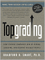 Topgrading (revised PHP edition): How Leading Companies Win by Hiring, Coaching and Keeping the Best People