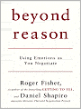 Beyond Reason: Using Emotions as You Negotiate