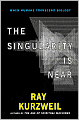 The Singularity Is Near: When Humans Transcend Biology