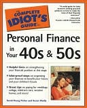 The Complete Idiot's Guide to Personal Finance in your 40's and 50's