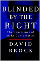 Blinded by the Right: The Conscience of an Ex-Conservative