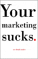 Your Marketing Sucks