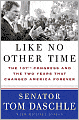 Like No Other Time: The 107th Congress and the Two Years That Changed America Forever
