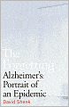 Forgetting: Alzheimer's: Portrait of an Epidemic