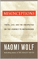 Misconceptions: Truth, Lies, and the Unexpected on the Journey to Motherhood