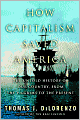 How Capitalism Saved America: The Untold History of Our Country, from the Pilgrims to the Present