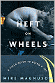 Heft on Wheels: A Field Guide to Doing a 180