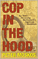 Cop in the Hood: My Year Policing Baltimore's Eastern District