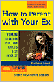 How to Parent with Your Ex