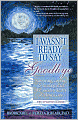 I Wasn't Ready to Say Goodbye: Surviving, Coping and Healing After the Sudden Death of a Loved One