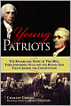 Young Patriots: The Remarkable Story of Two Men, Their Impossible Plan and the Revolution That Created the Constitution