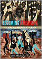Becoming American: The African-American Journey