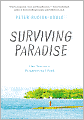 Surviving Paradise: One Year on a Disappearing Island