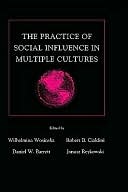 The Practice of Social influence in Multiple Cultures