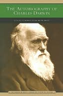 The Autobiography of Charles Darwin (Barnes & Noble Library of Essential Reading)