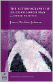 Autobiography of an Ex-Colored Man and Other Writings (Barnes & Noble Classics Series)