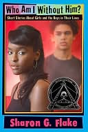 Who Am I Without Him?: Short Stories About Girls and the Boys in Their Lives