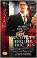 The Executive's Vengeful Seduction (Silhouette Desire #1818)