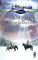 Rich Man for Dry Creek and A Hero for Dry Creek