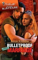 Bulletproof Marriage (Silhouette Romantic Suspense #1484)