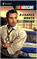 Chance Worth Taking (Harlequin NASCAR Series)