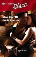 Sex Bomb [Harlequin Blaze Series #357]