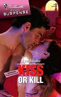 Kiss or Kill [Silhouette Romantic Suspense Series #1488]