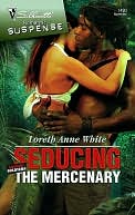 Seducing the Mercenary [Silhouette Romantic Suspense #1490]