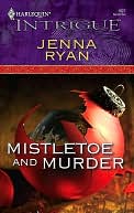 Mistletoe and Murder [Harlequin Intrigue Series #1027]