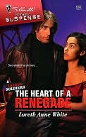 Heart of a Renegade (Silhouette Romantic Suspense #1505)