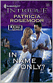 In Name Only (Harlequin Intrigue Series #1047)
