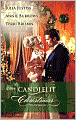 One Candlelit Christmas: Christmas Wedding Wish/The Rake's Secret Son/Blame it on the Mistletoe (Harlequin Historical Series #919)