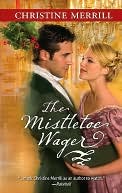Mistletoe Wager (Harlequin Historical Series #925)