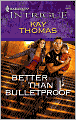Better Than Bulletproof