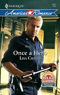 Once a Hero (Harlequin American Romance Series #1258)