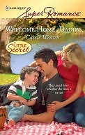 Welcome Home, Daddy (Harlequin Super Romance #1578)