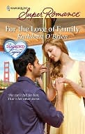 For the Love of Family (Harlequin Super Romance #1590)
