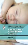 A Doctor, A Nurse: A Christmas Baby