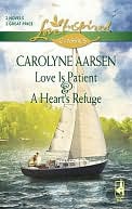 Love Is Patient and A Heart's Refuge
