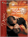Hold Me Tight (Silhouette Desire #1589)