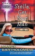 Stella, Get Your Man (Silhouette Bombshell #25)