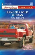 Ranger's Wild Woman (Harlequin American Romance Series #986)