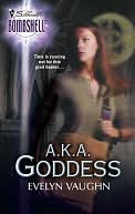 A. K. A. Goddess (Silhouette Bombshell #7)