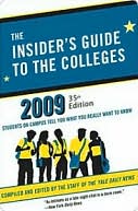 The Insider's Guide to the Colleges 2009: Students on Campus Tell You What You Really Want to Know