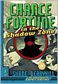 Chance Fortune in the Shadow Zone (The Adventures of Chance Fortune Series #2)