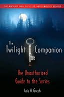 The Twilight Companion: The Unauthorized Guide to the Series