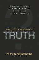 Whatever Happened to Truth?